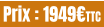 Prix : 1949€TTC