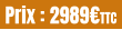 Prix : 2989€TTC