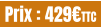 Prix : 429€TTC