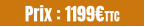 Prix : 1199€TTC