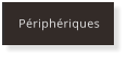 Périphériques