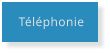 Téléphonie