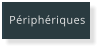 Périphériques