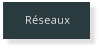 Réseaux